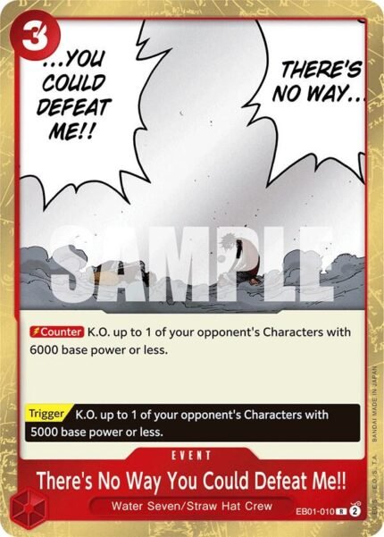 There's No Way You Could Defeat Me!! - EB01 Memorial Collection
